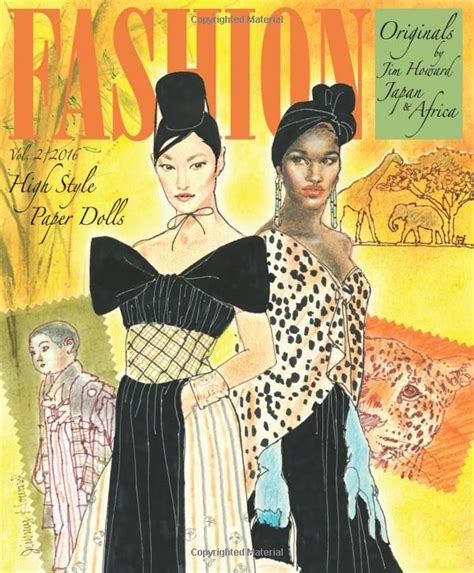 Fashion Originals By Jim Howard High Style Paper Dolls Japan And Africa Jim Howard Paper Dolls