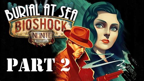 Bioshock Infinite Burial At Sea Episode 1 Part 2 Youtube