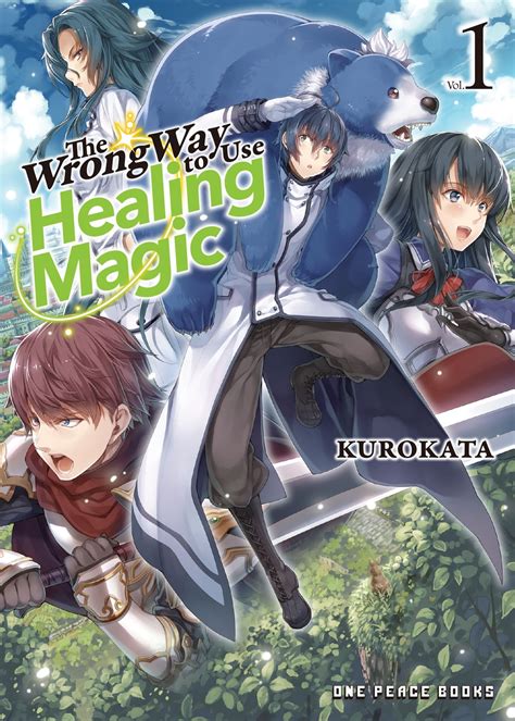 The Wrong Way To Use Healing Magic Volume 1 Manga EBook By Kurokata