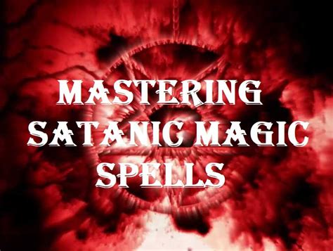 Mastering Satanic Magic Spells Izabael Dajinns Occult Corner