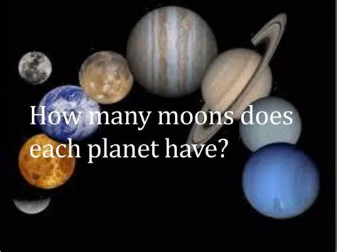 Ppt How Many Moons Does Each Planet Have Powerpoint Presentation
