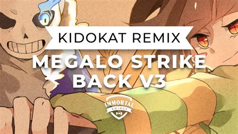 Undertale Megalo Strike Back V3 Kidokat Remix Electro Swing Youtube