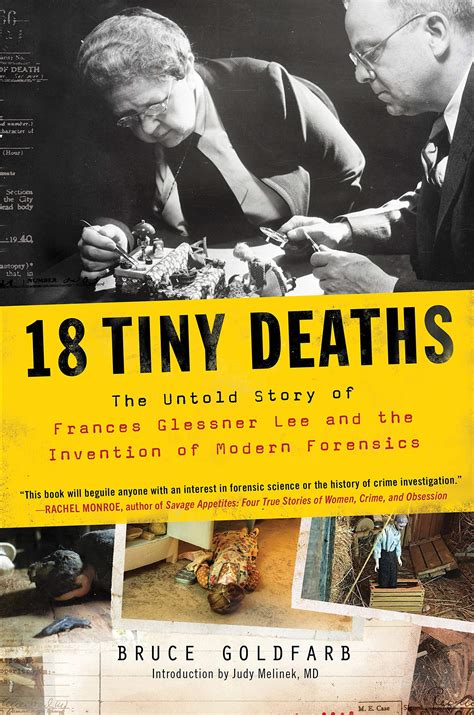 18 Tiny Deaths The Untold Story Of Frances Glessner Lee And The Invention Of Modern Forensics