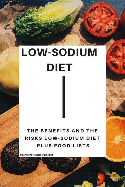 One of the prominent mineral that plays a vital role in several healthy bodily functions. The Benefits And The Risks of Low-Sodium Diet Plus Food ...