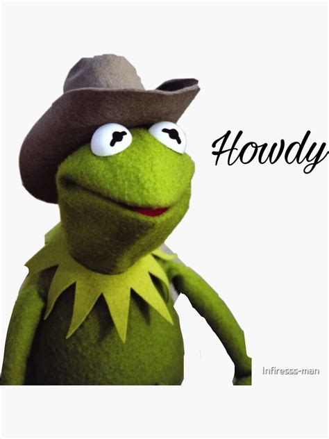 Kermit The Frog Cowboy Howdy Meme Reaction Sticker Sticker For Sale