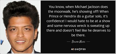 Bruno Mars Quote You Know When Michael Jackson Does The Moonwalk He