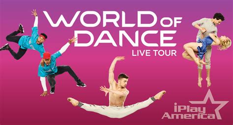Catch The World Of Dance Live Tour At Iplay America Iplay America Blog