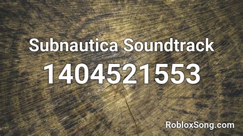 Subnautica Soundtrack Roblox Id Roblox Music Codes