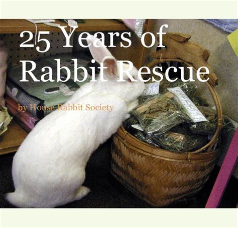 House Rabbit Societys Commemorative Book My House Rabbit