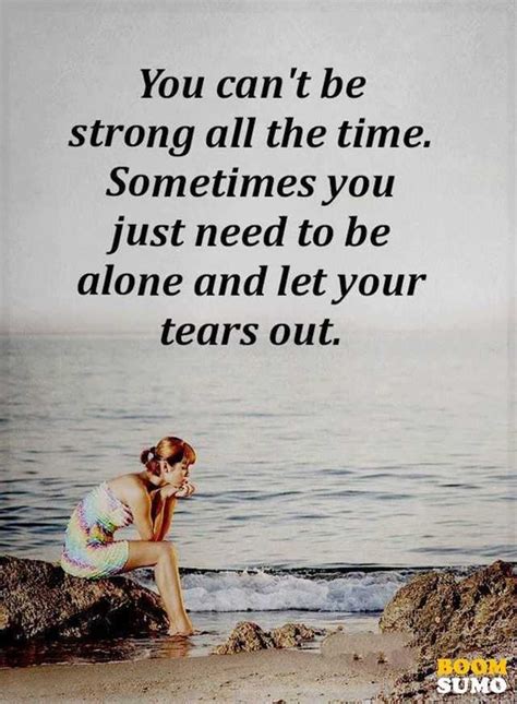 Sad Love Quotes Why Let Your Tears Out Boom Sumo
