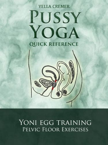 ebook pussy yoga quick reference pelvic floor training with the y lovebase by yella cremer