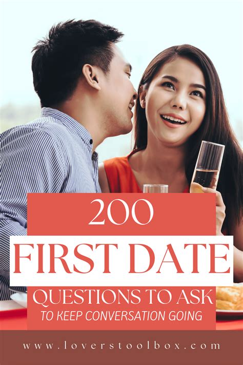 200 first date questions to ask him to keep the conversation going lovers toolbox