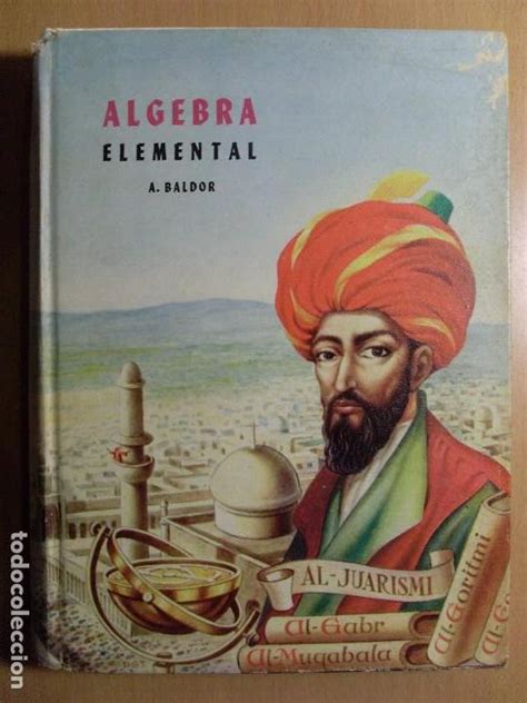 Aurelio baldor, el autor del libro más famoso de matemáticas, nació en cuba en 1906. BALDOR ALGEBRA ELEMENTAL PDF