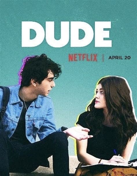 Dude 2018 Pictures Trailer Reviews News Dvd And Soundtrack