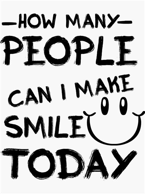 How Many People Can I Make Smile Today Sticker For Sale By Aliredhut