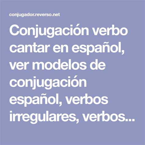 Conjugación verbo cantar en español ver modelos de conjugación español