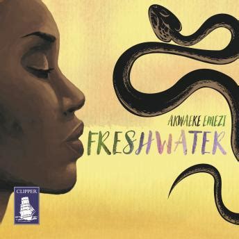 Official website for the writer and video artist, akwaeke emezi, author of freshwater, pet, and the death of vivek oji. Listen Free to Freshwater by Akwaeke Emezi with a Free Trial.