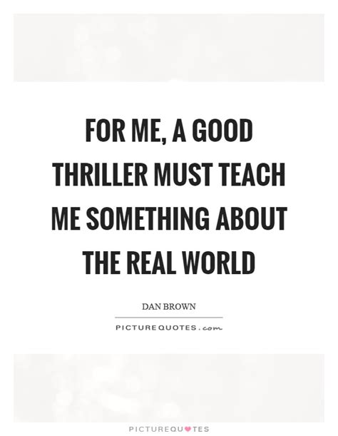 Thriller Quotes Thriller Sayings Thriller Picture Quotes