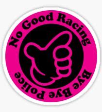 Klik op de foto voor de gallery. No Good Racing: Stickers | Redbubble