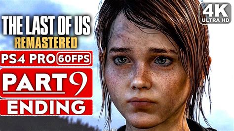 The Last Of Us Remastered Ending Gameplay Walkthrough Part 9 4k 60fps Ps4 Pro No Commentary