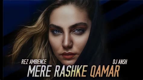 Mere Rashke Qamar Latest Remix Song Youtube