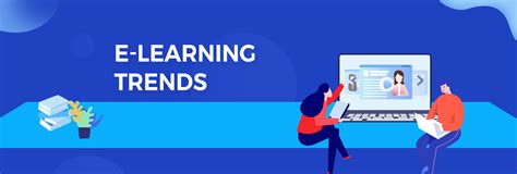 8 Of The Best E Learning Practices And Trends To Watch