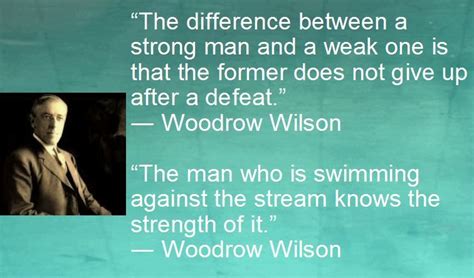 Woodrow Wilson Quotes Dont Give Up The Man Inspirational Quotes