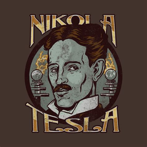 Nikola Tesla Nikola Tesla Pin Teepublic