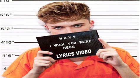 Hrvy I Wish You Were Here Lyrics Video Youtube