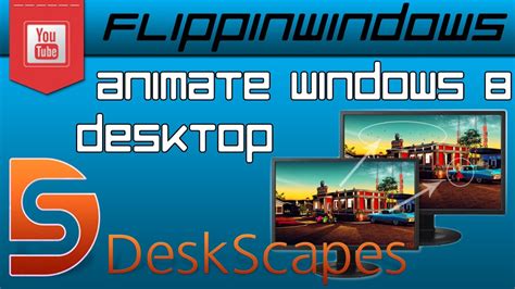 Deskscapes For Windows 8 Youtube