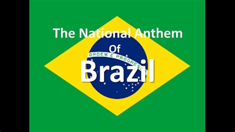 The National Anthem Of Brazil Instrumental With Lyrics Youtube