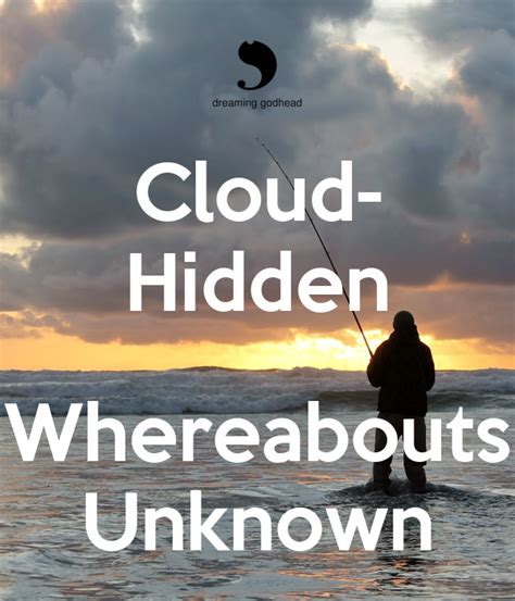 Cloud Hidden Whereabouts Unknown Poster Yul Keep Calm O Matic