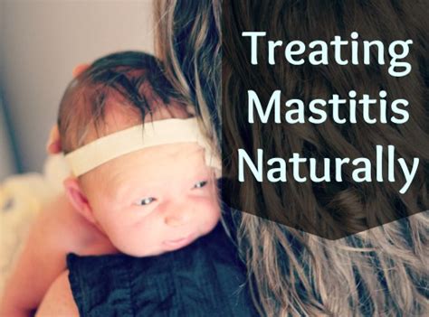 Mastitis means that the breast is inflamed, and there is swelling, redness, tenderness, and pain. Treating Mastitis Naturally - Grassfed Mama