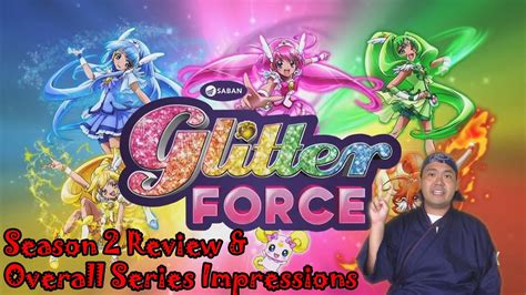Glitter Force Season 2 Review And Overall Series Thoughts Youtube