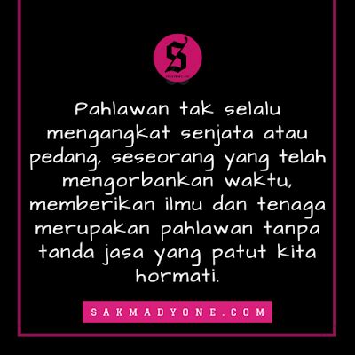 Mimpi semakin mahal,hari esok semakin tak terbeli. Kata Kata Ucapan Hari Guru Nasional 2021 - Sakmadyone.com