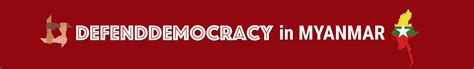Defend Democracy In Myanmar International Idea