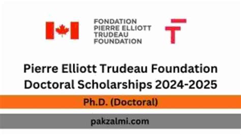 Pierre Elliott Trudeau Foundation Doctoral Scholarships 2024 2025