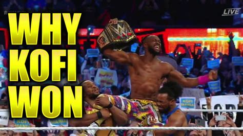 Real Reasons Kofi Kingston Won The Wwe Championship At Wrestlemania 35