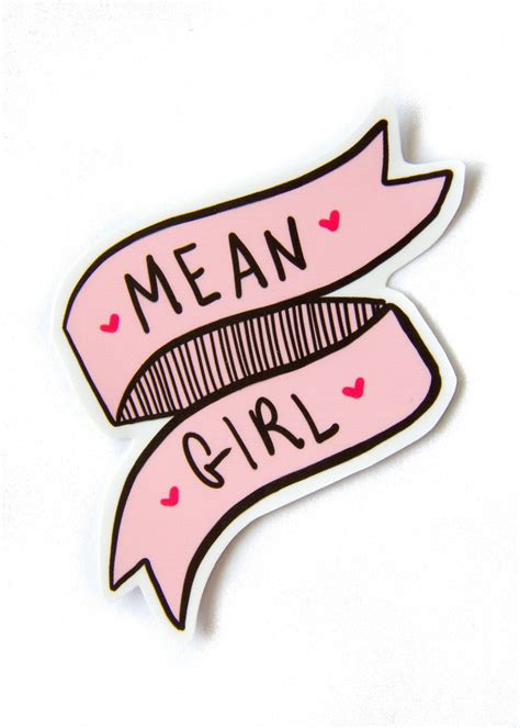 Mean Girl Quote On A Pink Bumper Sticker Cute Girl Gang Flair Mean Girls Tumblr Stickers