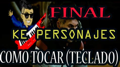 Ke Personajes Final Teclado Tutorial Acordes Chordify