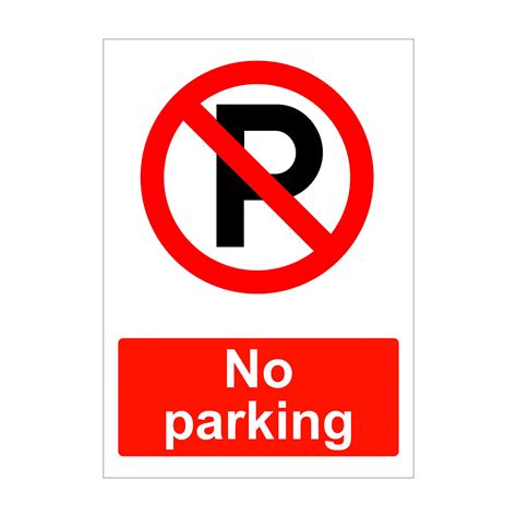 Maybe that no parking sign is required by law. No Parking Sign | GJ Plastics health and safety signage