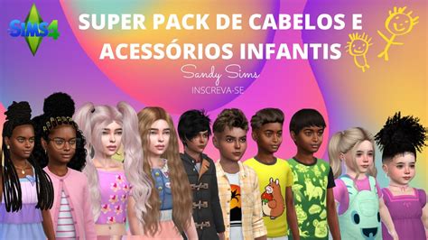 Super Pack De Cabelos E AcessÓrios Infantis The Sims 4 Youtube