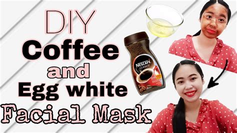 Tipid Tips Diy Coffee And Egg White Facial Mask Youtube