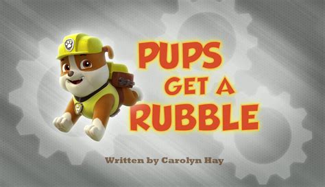 Pups Get A Rubble Episode Title Paw Patrol Episodes Paw Patrol Best