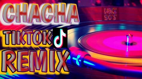 Chacha Tiktok Mashupchacha Tiktok Remix Youtube