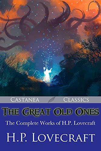 The Great Old Ones The Complete Works Of H P Lovecraft English Edition Ebook Lovecraft H