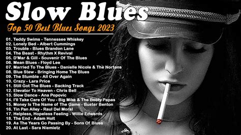 Slow Blues Compilation Night Relaxing Songs Slow Rhythm Best Slow Blues Songs Ever 22