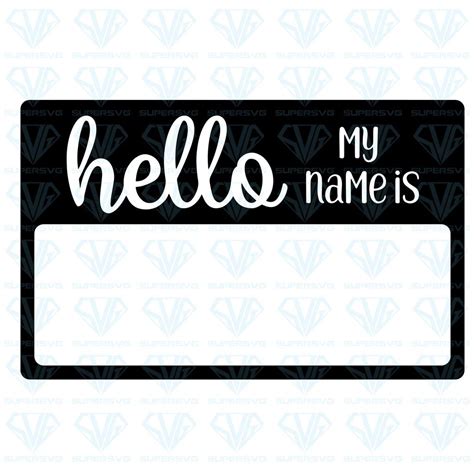 Hello My Name Is Name Tag Svg Files For Silhouette Files For Cricut Svg