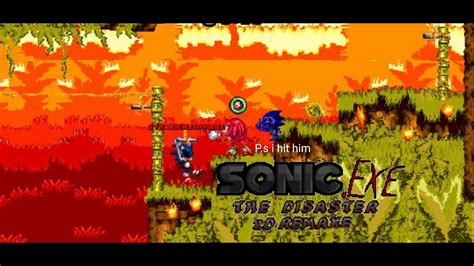 Sonicexe The Disaster 2d Remake Gameplaypart 6 I Make Exe To The