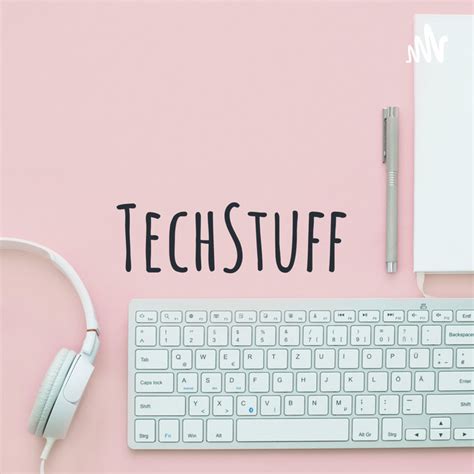 Techstuff Podcast On Spotify
